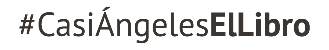 Casi Angeles el Libro
